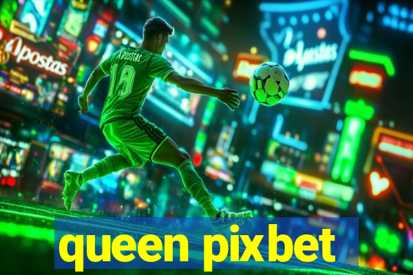 queen pixbet